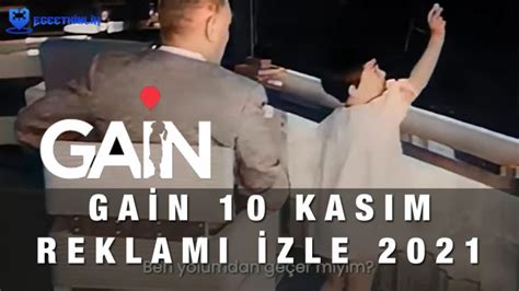 gain 10 kasım reklamı 2021